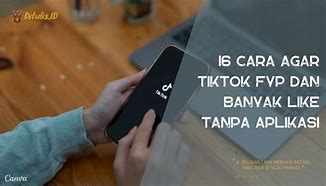 Cara Agar Like Tiktok Banyak Tanpa Aplikasi